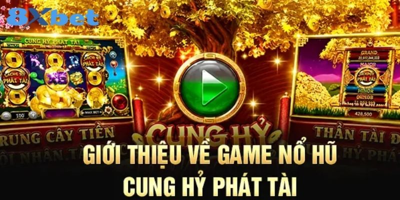 Ưu điểm nổi bật của tựa game Cung Hỷ Phát Tài